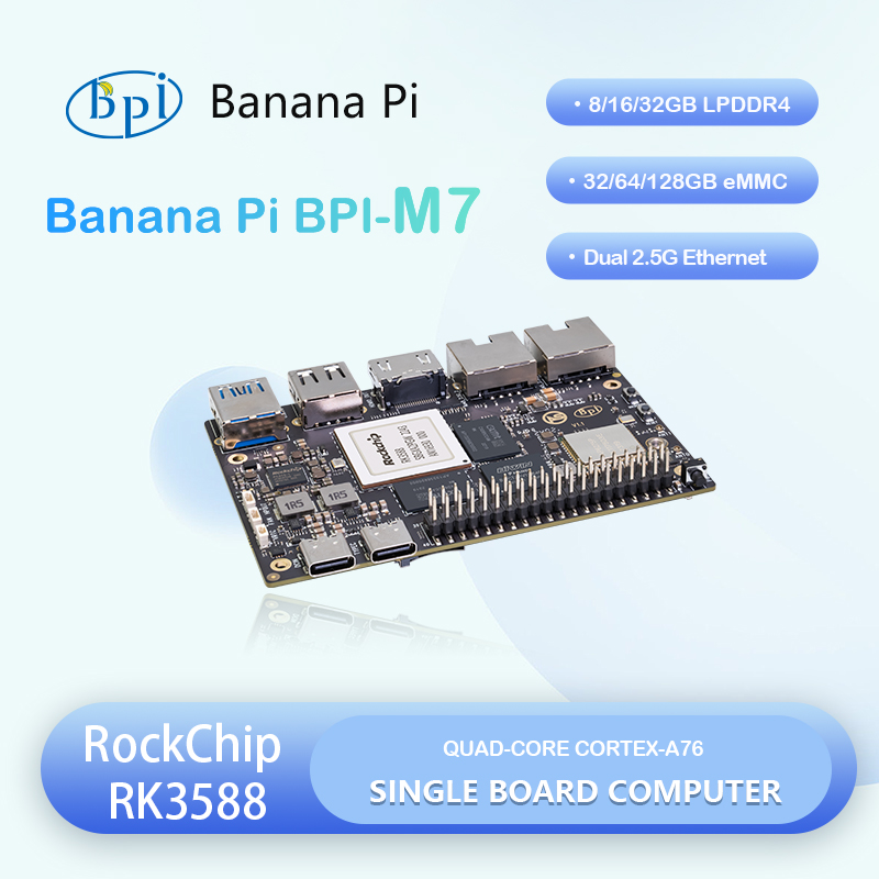 Banana Pi Bpi M7 Rk3588 - Banane Pi Bpi-m7 Rockchip Rk3588 Quad